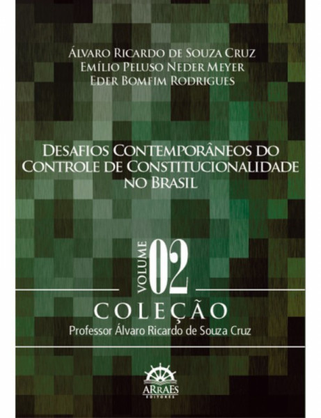 Capa de Desafios Contemporâneos do Controle de Constitucionalidade no Brasil - Álvaro Ricardo de Souza Cruz, Emílio Peluso Neder Meyer, Eder Bomfim Rodrigues