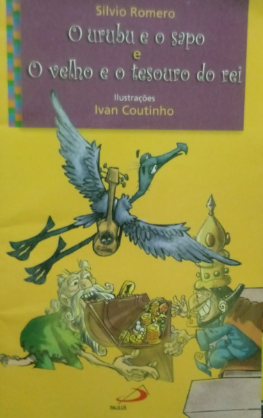 Capa de O Urubu e o Sapo e O Velho e o Tesouro do Rei - Sívio Romero