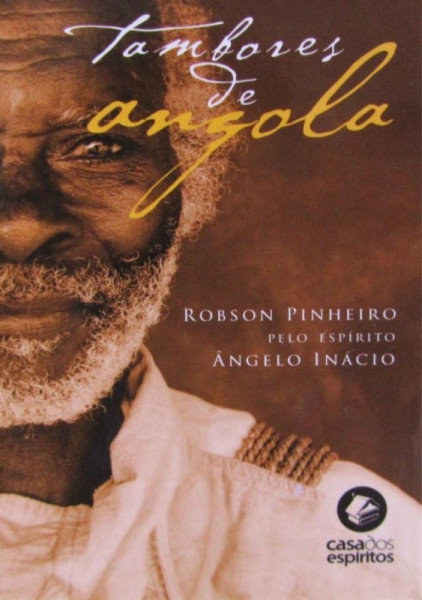Capa de Tambores de angola - Robson Pinheiro; Espírito Ângelo Inácio