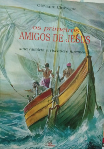 Capa de Os Primeiros Amigos de Jesus - Giovani Ciravegna