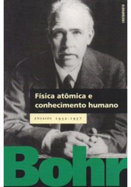 Capa de Física atômica e conhecimento humano - Niels Bohr