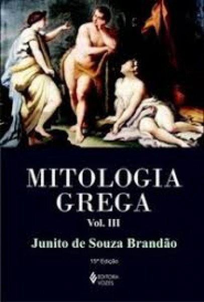 Capa de Mitologia grega volume 3 - Junito de Souza Brandão