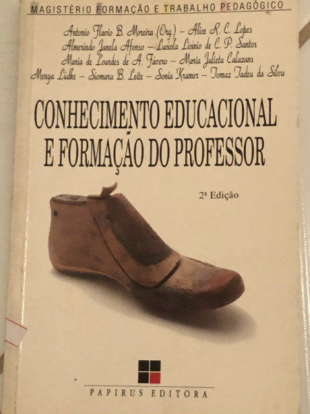 Capa de Conhecimento educacional e formação do professor - Antonio Flavio B. Moreira at.al