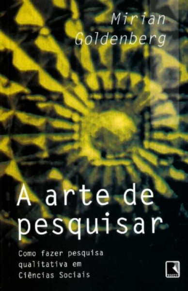 Capa de A ARTE DE PESQUISAR - MIRIAN GOLDENBERG