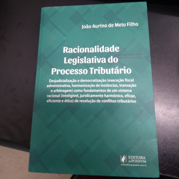 Capa de Racionalidade Legislativa do Processo Tributário - João Aurino de Melo Filho