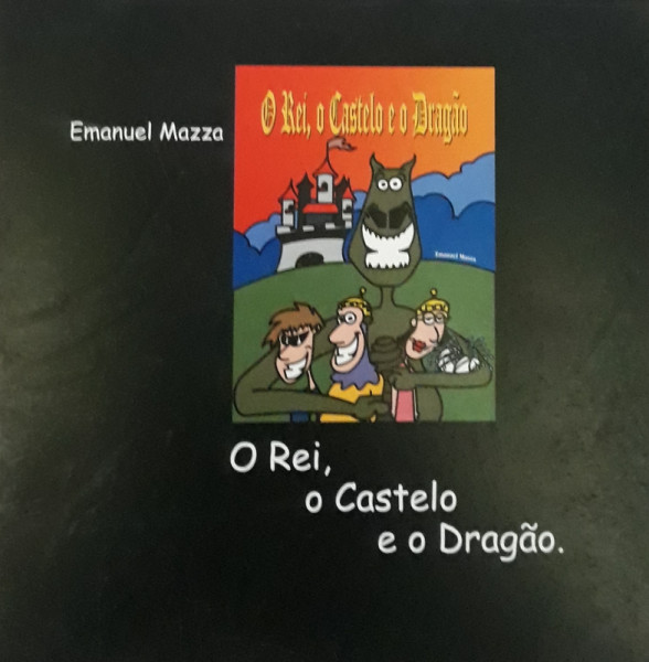 Capa de O Rei, o Castelo e o Dragão - Emanuel Mazza