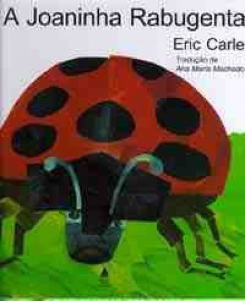 Capa de A joaninha rabugenta - Eric Carle