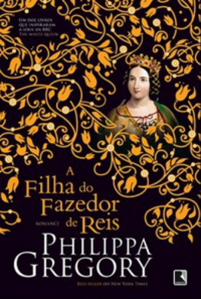 Capa de A Filha do Fazedor de Reis - Philippa Gregory