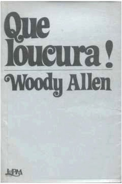 Capa de Que loucura - Woody Allen