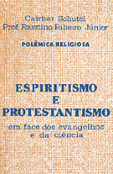 Capa de Espiritismo e Protestantismo - Cairbar Schutel