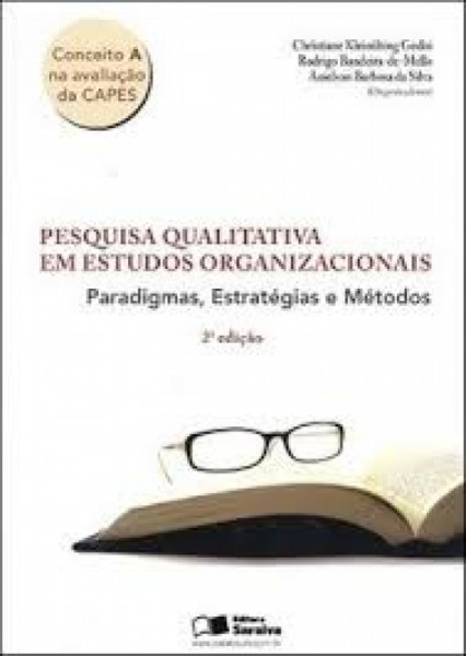 Capa de Pesquisa qualitativa em estudos organizacionais paradigmas, estratégias e métodos - Godoi - Christiane Kleinubing e outros