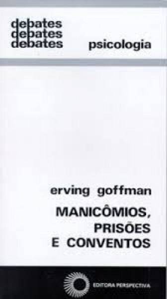 Capa de Manicômios, prisões e conventos - Goffman - Erving