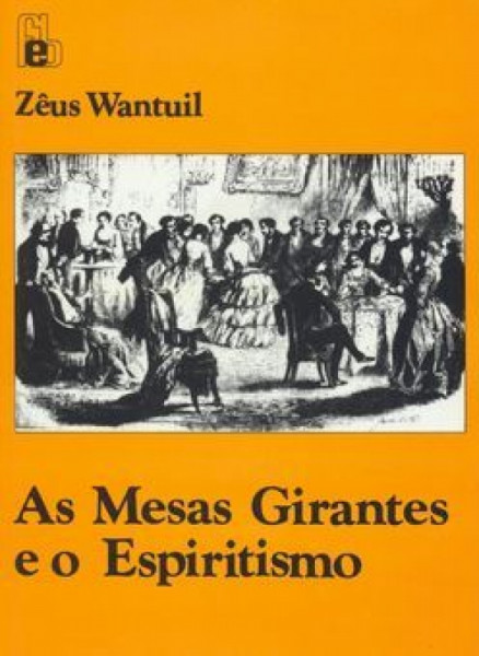 Capa de As mesas girantes e o Espiritismos - Zêus Wantuil