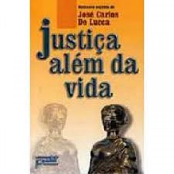 Capa de Justiça além da vida - José Carlos de Lucca