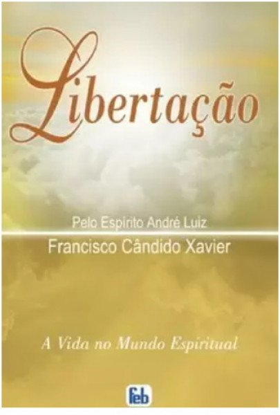 Capa de Libertação - Francisco Cândido Xavier; Espírito André Luiz