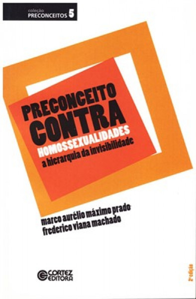 Capa de Preconceito contra homossexualidades - Marco Aurélio Máximo Prado e Frederico Viana Machado