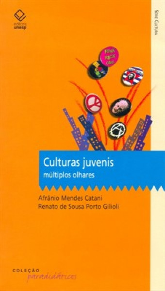 Capa de Culturas juvenis - Afrânio Mendes Catani e Renato de Sousa Porto Gilioli