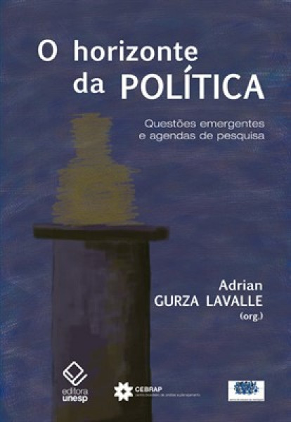 Capa de O horizonte da Política - Adrian Gurza Lavalle org.