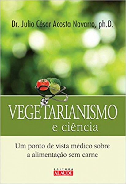 Capa de Vegetarianismo e Ciência - Júlio César Acosta Navarro