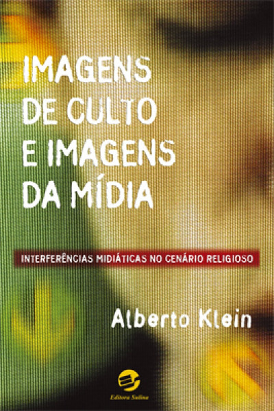 Capa de Imagens de culto e imagens de mídia - Alberto Klein