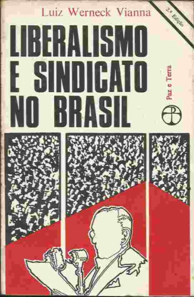 Capa de Liberalismo e Sindicato no Brasil - Luiz Werneck Vianna