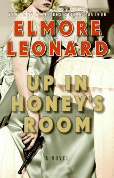 Capa de Up In Honeys Room - Elmore Leonard