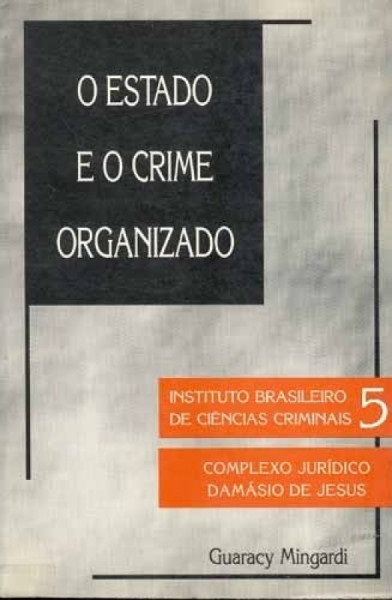 Capa de O Estado e o Crime Organizado - Guaracy Mingardi