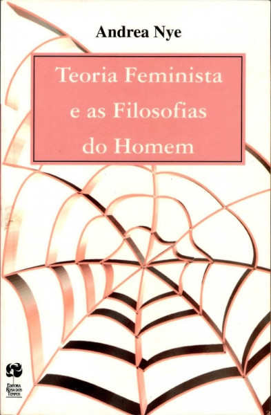 Capa de Teoria Feminista e as Filosofias do Homem - Andrea Nye