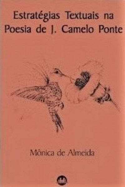 Capa de Estratégias Textuais na Poesia de J. Camelo Ponte - Mônica de Almeida