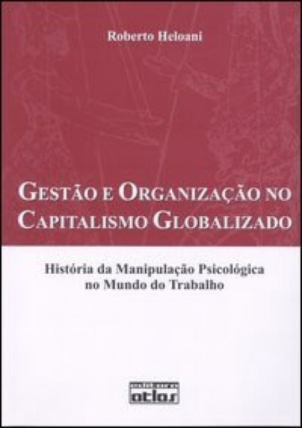 Capa de Gestão e Organização no Capitalismo Globalizado - Roberto Heloani