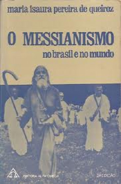 Capa de O Messianismo no Brasil e no Mundo - Maria Isaura Pereira de Queiroz