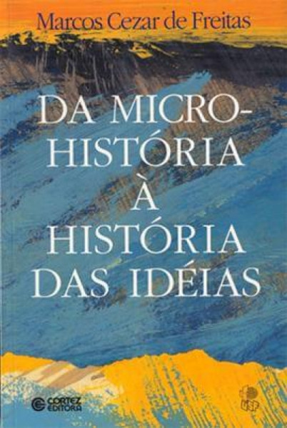 Capa de Da Micro-História à História das Idéias - Marcos Cezar de Freitas