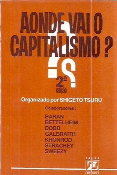 Capa de Aonde vai o Capitalismo? - Shigeto Tsuru org.