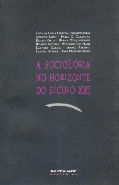 Capa de A Sociologia no Horizonte do Século XXI - Leila da Costa Ferreira org.