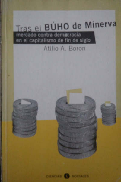 Capa de Tras el Búho de Minerva - Atilio A. Boron