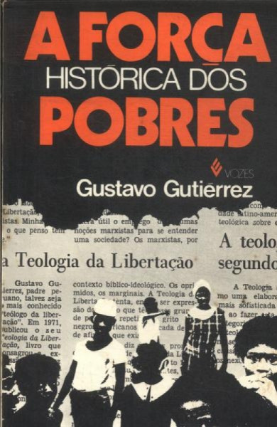 Capa de A Força Histórica dos Pobres - Gustavo Gutiérrez