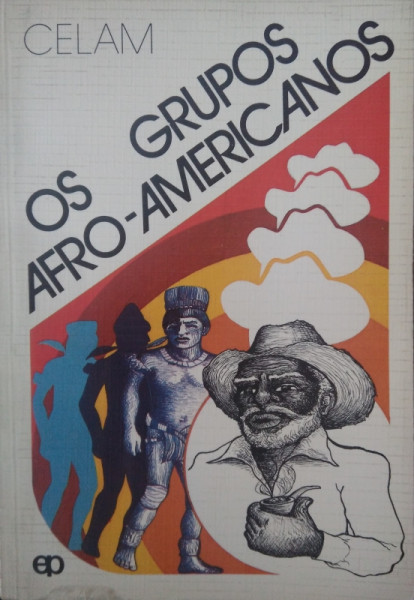 Capa de Os Grupos Afro-Americanos - Conselho Episcopal Latino-Americano