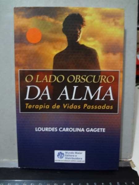 Capa de O lado obscuro da alma - Lourdes Carolina Gagete