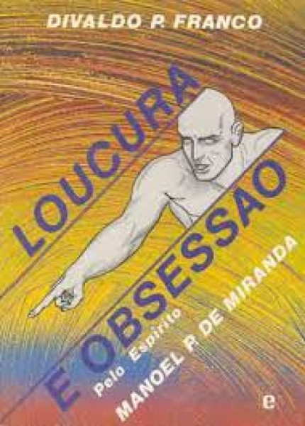 Capa de Loucura e obsessão - Divaldo Pereira Franco