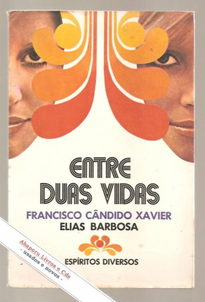 Capa de Entre duas vidas - Francisco Cândido Xavier