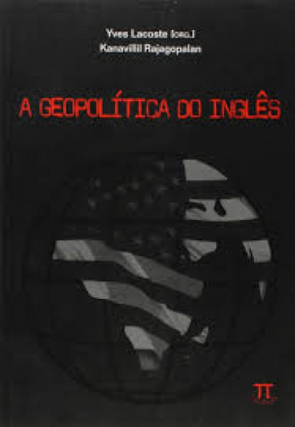 Capa de A geopolítica do inglês - Yves Lacoste (org.); Kanavillil Rajagopalan