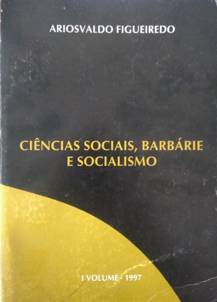 Capa de Ciências Sociais, Barbárie e Socialismo - Ariosvaldo Figueiredo