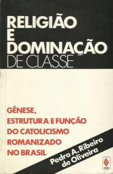 Capa de Religião e Dominação de Classe - Pedro A. Ribeiro de Oliveira