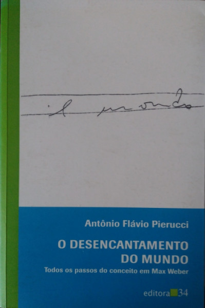Capa de O desencantamento do mundo - Antônio Flávio Pierucci