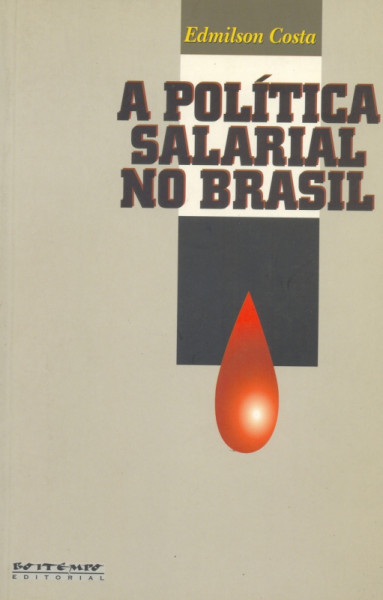 Capa de A Política Salarial no Brasil 1964-1985 - Edmilson Costa