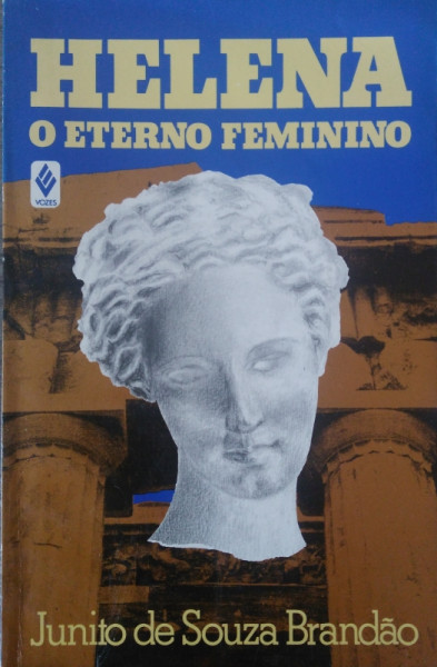 Capa de Helena, o eterno feminino - Junito de Souza Brandão
