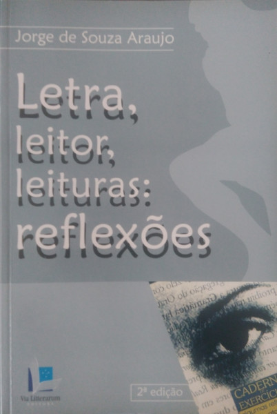 Capa de Letra, Leitor, Leituras: Reflexões - ARAUJO, Jorge de Souza.