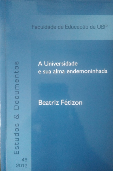 Capa de A Universidade e sua alma endemoninhada - FÉTIZON, Beatriz.