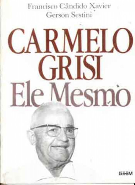 Capa de Carmelo Grisi - Francisco Cândido Xavier; Gerson Sestini