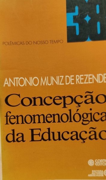 Capa de Concepção fenomenológica da educação - Antonio Muniz de Rezende
